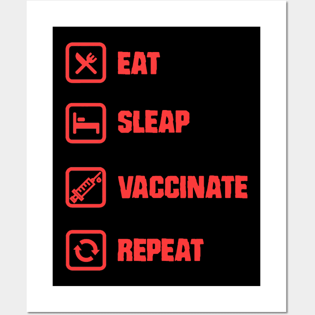 Eat Sleep Vaccinate Repeat Red Wall Art by Acinony